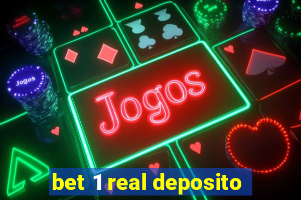 bet 1 real deposito